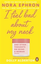 Nora Ephron - I Feel Bad About My Neck