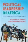 Giovanni Carbone, Giovanni (Universita Degli Studi DI Milan Carbone, Giovanni (Universita degli Studi di Milano) Carbone, Carbone Giovanni, Alessandro Pellegata, Alessandro (Universita degli Studi di Milano) Pellegata - Political Leadership in Africa