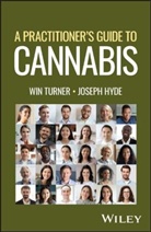 Joseph Hyde, Turner, W Turner, Win Turner, Win Hyde Turner - Practitioner''s Guide to Cannabis