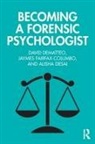 David DeMatteo, David (Drexel University Dematteo, DeMatteo David, Alisha Desai, Alisha (Drexel University Desai, Jaymes Fairfax-Columbo... - Becoming a Forensic Psychologist