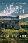Rebecca Tope, Rebecca (Author) Tope - Death to Record