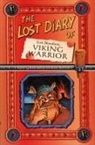Steve Barlow, Steve Skidmore - The Lost Diary Of Erik Bloodaxe, Viking Warrior