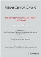 Jan Hirschbiegel, Sve Rabeler, Sven Rabeler, Sascha Winter - Residenzstädte im Alten Reich (1300-1800). Ein Handbuch