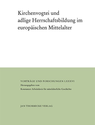 Kur Andermann, Kurt Andermann, Bünz, Bünz, Enno Bünz - Kirchenvogtei und adlige Herrschaftsbildung im europäischen Mittelalter