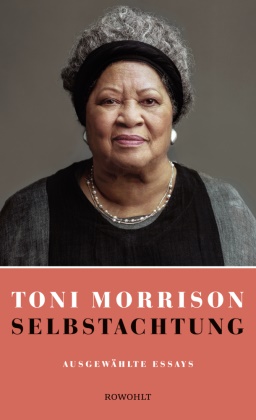 Toni Morrison - Selbstachtung - Ausgewählte Essays