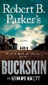 Robert Knott - Robert B. Parker's Buckskin