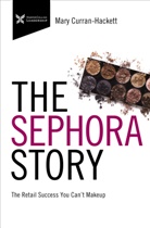 Amanda Adams, Mary Curran Hackett, Mary Curran-Hackett, Adam Snyder - The Sephora Story