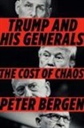 Peter Bergen, Peter L Bergen, Peter L. Bergen - Trump and His Generals