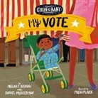 Megan E Bryant, Megan E. Bryant, Micah Player, Daniel Prosterman, Micah Player - Citizen Baby: My Vote