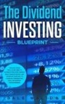 Dale Walton - The Dividend Investing Blueprint
