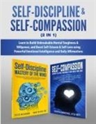 Martin Hollins, Peter Meadows, Kyle Neff - Self-Discipline & Self-Compassion (2 in 1)