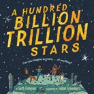 Seth Fishman, Isabel Greenberg - A Hundred Billion Trillion Stars
