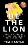 Tim Castle - Be The Lion