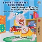 Shelley Admont, Kidkiddos Books - I Love to Keep My Room Clean (English Greek Bilingual Book)