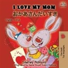 Shelley Admont, Kidkiddos Books - I Love My Mom (English Japanese Bilingual Book)