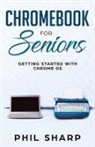 Phil Sharp - Chromebook for Seniors