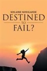 Solaire Nougaisse - Destined To Fail?