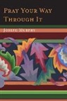 Joseph Murphy - Pray Your Way Through It