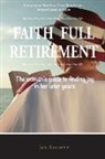 Jan Elliott - Faith Full Retirement, 2nd Edition