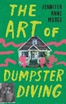 Jennifer Moses, Jennifer Anne Moses, Moses Jennifer Anne - The Art of Dumpster Diving