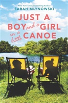 Sarah Mlynowski - Just a Boy and a Girl in a Little Canoe