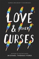 Michael Thomas Ford, Ford Michael Thomas - Love & Other Curses