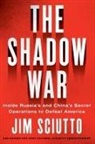 Jim Sciutto - The Shadow War
