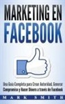 Mark Smith - Marketing en Facebook