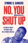 Symone Sanders, Symone D Sanders, Symone D. Sanders - No, You Shut Up