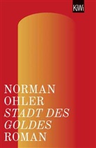 Norman Ohler - Stadt des Goldes