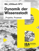 Wolfgang Bachmann, Frank Barsch, Olaf Bartels, IBA Heidelberg, Carl Zillich - Dynamik der Wissensstadt