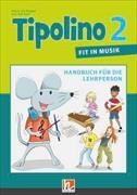 Katrin-Uta Ringger, Kurt Rohrbach - Tipolino 2 - Fit in Musik Ausgabe Schweiz - Handbuch für Lehrpersonen