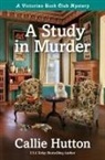 Callie Hutton - A Study in Murder