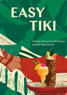 Editors of Punch, Chloe Frechette - Easy Tiki