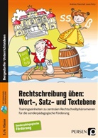 Andrea Marschall, Andreas Marschall, Laura Petry - Rechtschreibung üben: Wort-, Satz- und Textebene