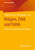 Stefani Hammer, Stefanie Hammer, Hidalgo, Hidalgo, Oliver Hidalgo - Religion, Ethik und Politik