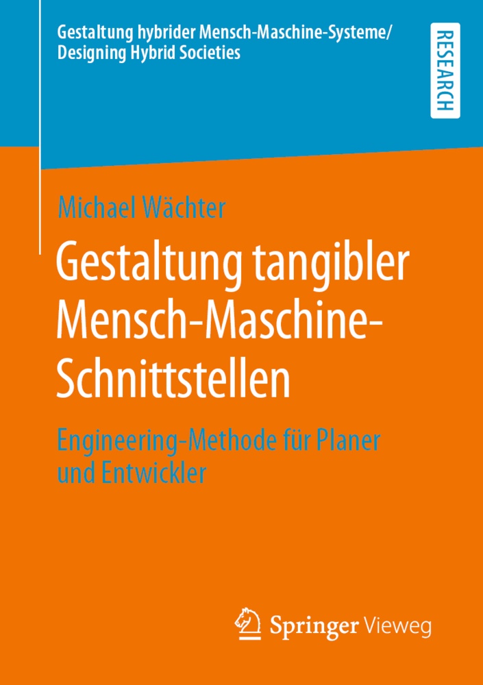 Michael Wächter - Gestaltung tangibler Mensch-Maschine-Schnittstellen Engineering-Methode für Planer und Entwickler