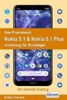 Rainer Gievers - Das Praxisbuch Nokia 5.1 & Nokia 5.1 Plus - Anleitung für Einsteiger