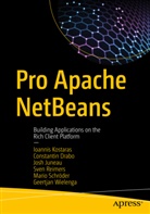 Constanti Drabo, Constantin Drabo, Juneau, Josh Juneau, Josh e Juneau, Ioanni Kostaras... - Pro Apache NetBeans