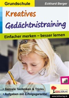 Eckhard Berger - Kreatives Gedächtnistraining / Grundschule