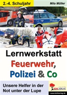 Autorenteam Kohl-Verlag, Mila Müller - Lernwerkstatt Feuerwehr, Polizei und Co
