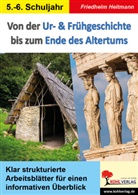 Friedhelm Heitmann - Von der Ur- und Frühgeschichte bis zum Ende des Altertums