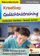 Eckhard Berger - Kreatives Gedächtnistraining / Sekundarstufe