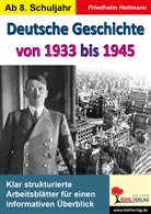 Friedhelm Heitmann - Deutsche Geschichte von 1933 bis 1945