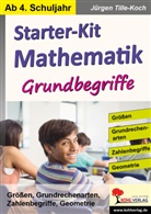 Jürgen Tille-Koch - Starter-Kit Mathematik - Grundbegriffe