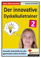 Andrea Schinhärl - Der innovative Dyskalkulietrainer. Bd.2