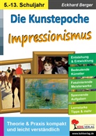 Eckhard Berger - Die Kunstepoche IMPRESSIONISMUS