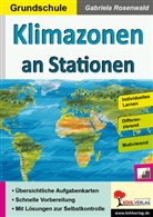 Autorenteam Kohl-Verlag, Autorenteam Kohl-Verlag, Gabriela Rosenwald - Klimazonen an Stationen / Grundschule