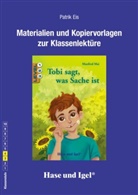 Patrik Eis, Manfred Mai, Anja M. Kast - Materialien und Kopiervorlagen zur Klassenlektüre: Tobi sagt, was Sache ist