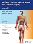 Karoon Agrawal, Surajit Bhattacharya, Gautam Biswas, Rajesh Powar, Rajesh Powar et al, Alok Sharma - Textbook of Plastic, Reconstructive, and Aesthetic Surgery, Vol 3. Vol.3
